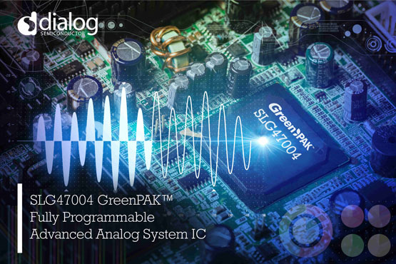 DialogƳ׿ȫõM(jn)ģMϵyIC SLG47004 GreenPAK