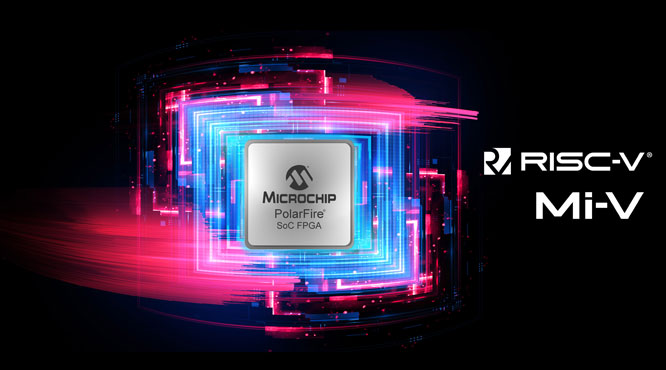 Microchip I(y)׿RISC-VƬϵySoCFPGA_(ki)ʼa(chn)